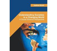 Understanding Societies in a Changing World: A Social Science (Copertina rigida)