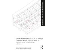 Understanding Structures through Neuroscience: Embodiment and the New Structural Art in Architecture