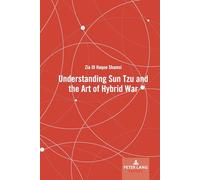 Zia Ul Haque Sha Understanding Sun Tzu and the Art of Hybrid (Copertina rigida)