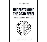 Understanding the 2030 Reset: The Access System