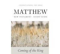 Understanding the Bible - Matthew: Interactive Gospel of Matthew Workbook - New Testament Study Guide for Beginners and Small Groups