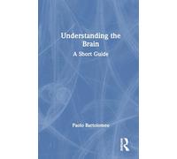 Understanding the Brain: A Short Guide