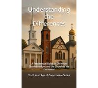 Understanding the Differences: A Pentecostal Guide to Christian Denominations and the Churches We Encounter