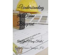 -Understanding the Divine Blueprint: "One God Many Faith's": 6