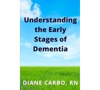 Understanding the Early Stages of Dementia