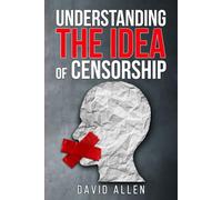 Understanding the Idea of Censorship