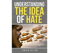 Understanding the Idea of Hate