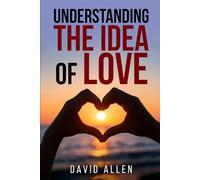'Understanding the Idea of Love'