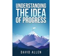 'Understanding the Idea of Progress
