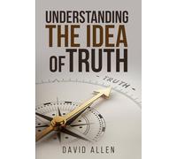 'Understanding the Idea of Truth'