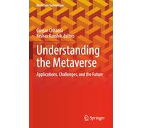 Understanding the Metaverse: Applications, Challenges, and the Future