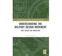 Understanding the Military Design Movement: War, Change and Innovation