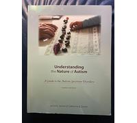 Understanding the Nature of Autism: A Guide to the Autism Spectrum Disorders third Edition