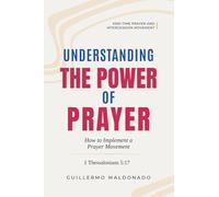 Understanding The Power of Prayer: How to Implement a Prayer Movement