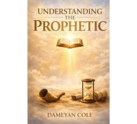 Understanding the Prophetic