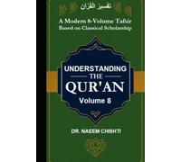 Understanding The Qur’ān (Fahm-ul-Qurʾān) - Vol 8: A Modern 8-Volume Tafsir Based on Classical Scholarship