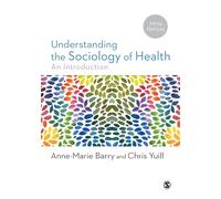 Anne-Marie Barry Chris Yuill Understanding the Sociology of Health (Tascabile)