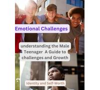 Understanding the Teenage Male: A Guide to Challenges and Growth