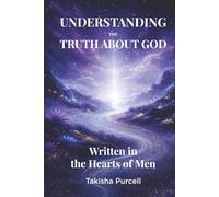 Understanding The Truth About God Written in The Hearts of Men