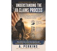 Understanding the VA Disability Claims Process: From Application to Decision: Master Timelines, C&P Exams, and Approval Factors to Maximize Your Claim