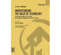 Understanding the value of technology. Legal and technical reflections on technology transfer in the life sciences