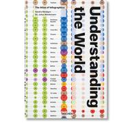 Understanding the world. The atlas of infographics. Ediz. inglese, francese, tedesca