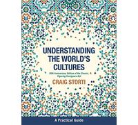 Craig Storti Understanding the World's Cultures (Tascabile)
