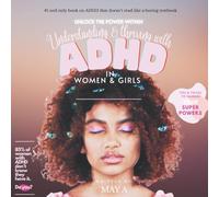 Understanding, & Thriving with ADHD in Women & Girls: A Fun, Real-Life Guide for Women & Girls with Adhd