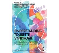 Understanding Tourette Syndrome: A guide to symptoms, management and treatment