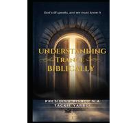 Understanding Trance Biblically: God still speaks, and we must know it