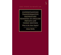 Understanding Transformative Proprietary Remedies in English Private Law: What is the Mere Equity?