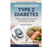 Understanding type 2 diabetes: Plain answers for the day everything changes