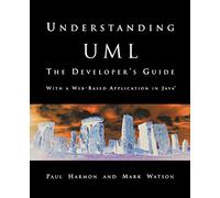 Understanding Uml: The Developer's Guide : With a Web-Based Application in Java