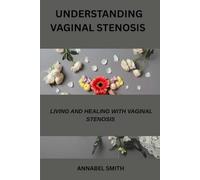Understanding Vaginal Stenosis: Living And Healing With Vaginal Stenosis