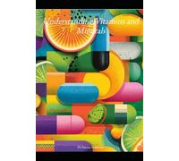 Understanding Vitamins and Minerals