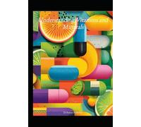 Understanding Vitamins and Minerals