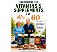 Understanding Vitamins and Supplements after 60