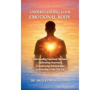 Understanding Your Emotional Body: 1