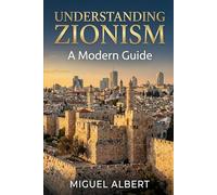 Understanding Zionism: A Modern Guide
