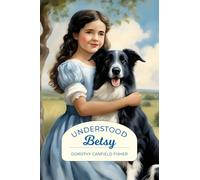 Understood Betsy (Golden Age Library)