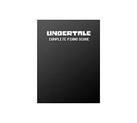 Undertale Complete Piano Score - Sheet Music from the Videogame [Perfect Paperback] Toby Fox and David Peacock
