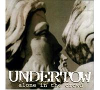 Undertow - Alone in the Crowd