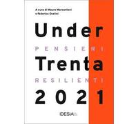 UnderTrenta 2021. Pensieri resilienti