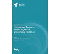 Underwater Acoustic Technologies for Sustainable Fisheries