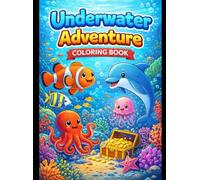 Underwater Adventure: Coloring Book