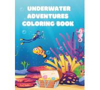 UnderWater Adventures Coloring Book for Kids