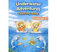Underwater Adventures Coloring Book for Kids: Fun and Easy Ocean Animals Coloring Pages for Kids Ages 4-7 | Dolphins, Turtles, Fish and Sea Creatures
