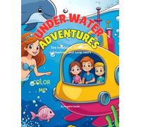 Underwater Adventures: sea creatures, mermaids, submarines, and coral reefs.
