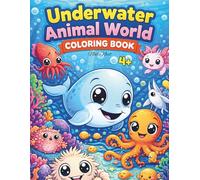 Underwater Animal World Coloring Book: Bold and Easy Sea Creatures Coloring Book for Kids and Adults - 78 Simple, Cute Designs of Fish, Dolphins, and Marine Life for Creative Relaxation