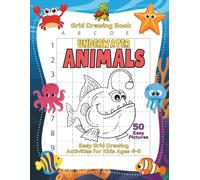 Underwater Animals Grid Drawing Book: 50 Easy Copy-the-Picture Activities with Fish, Sharks, Turtles, Octopuses, Crabs, Jellyfish, and More for Kids Ages 4-8